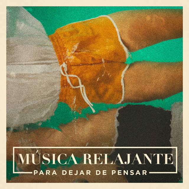 Música Relajante Para Dejar De Pensar cover art