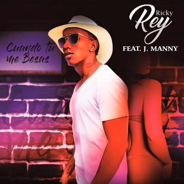 Cuando Tú Me Besas - Single by Ricky Rey | Spotify