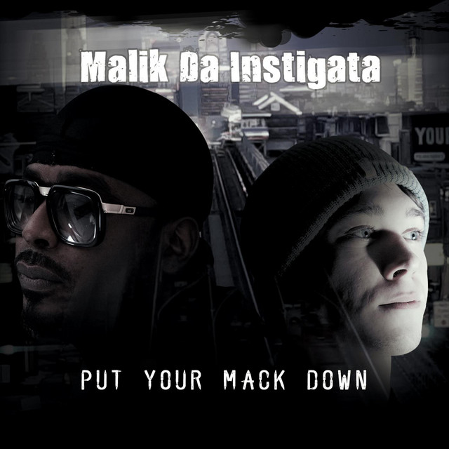Put Your Mack Down - Single by Malik da Instigata | Spotify
