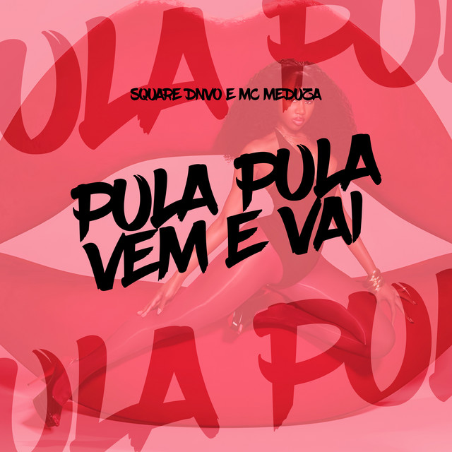 Pula Pula Vem e Vai