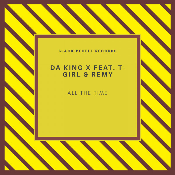All The Time - Single by Da King X | Spotify