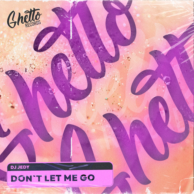 Обкладинка: Don't Let Me Go — DJ JEDY
