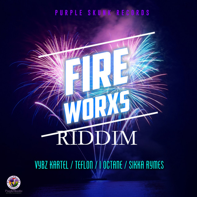 Fire Worxs Riddim - EP by Various Artists | Spotify