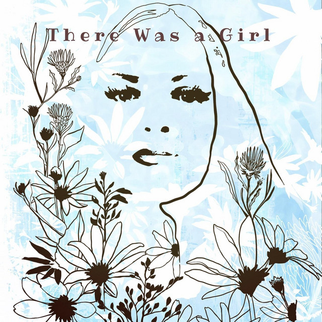 There Was a Girl