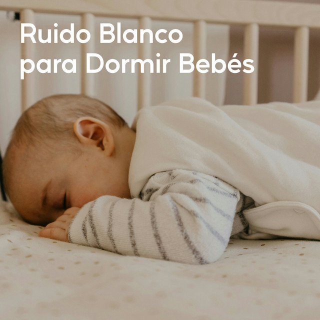 Ruido Blanco Para Dormir Bebés
