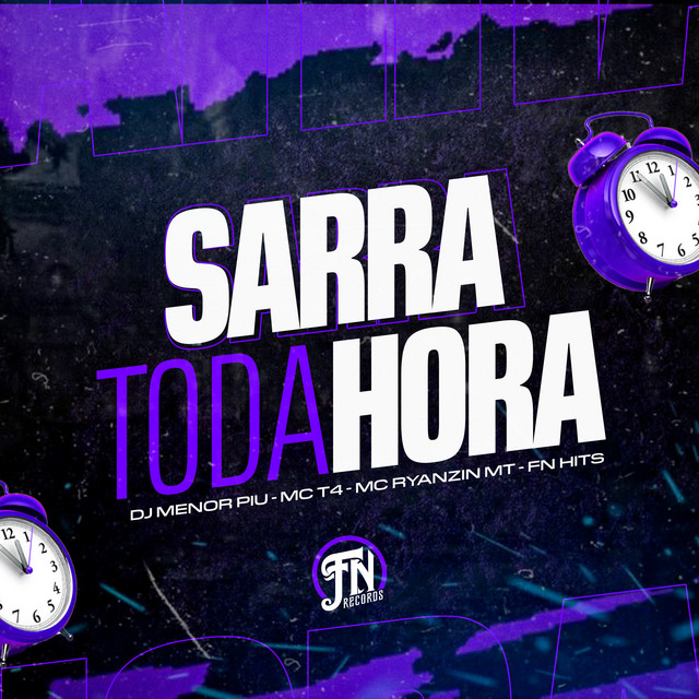 Sarra Toda Hora