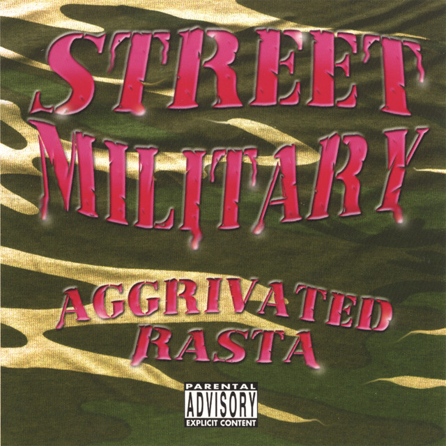 洋楽 STREET MILITARY AGGRIVATED RASTA g rap Aggrivated Rasta - EP by Street Military | Spotify