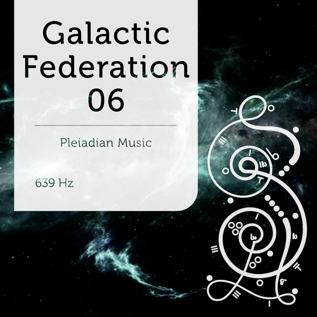 Pleiadian Music – Galactic Federation 06 639 Hz - Radio Edit