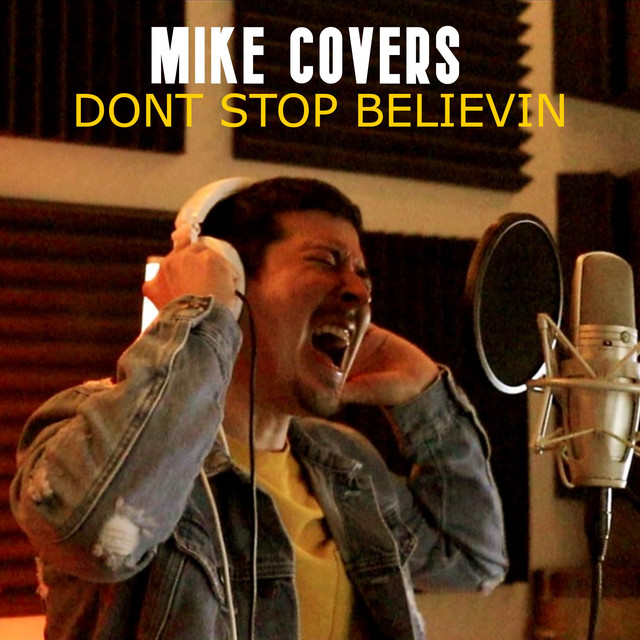 Don T Stop Believin Vocal Cover Single By Mike Covers Spotify