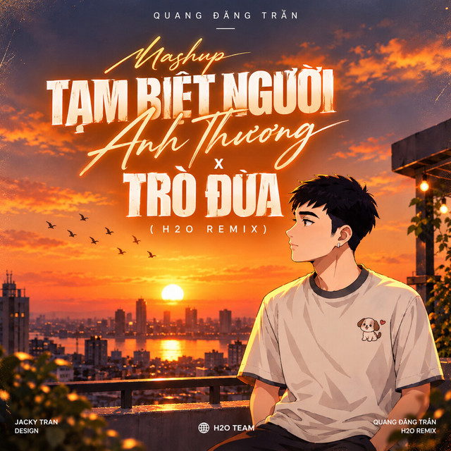 Mashup Tạm Biệt Người Anh Thương x Trò Đùa (Remix) album image
