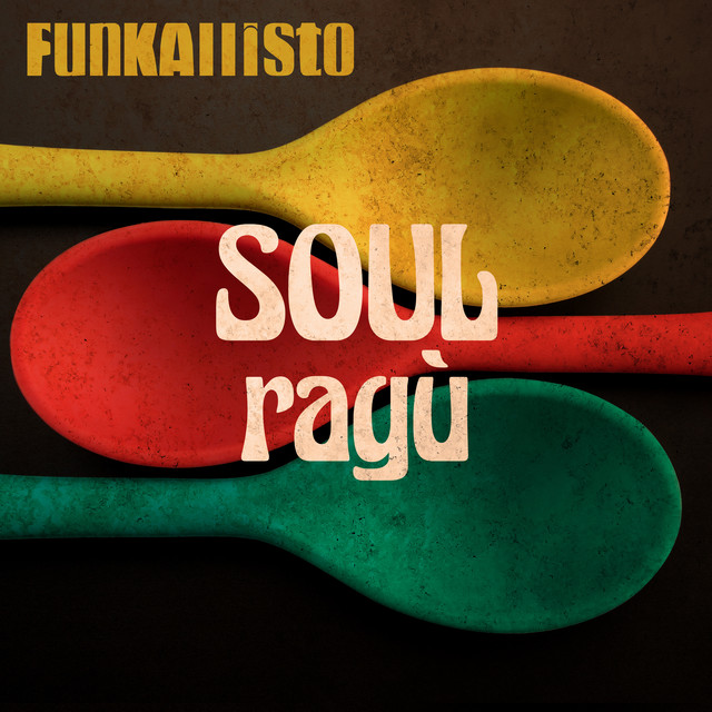 Soul Ragu Song And Lyrics By Funkallisto Adriano Bono Spotify