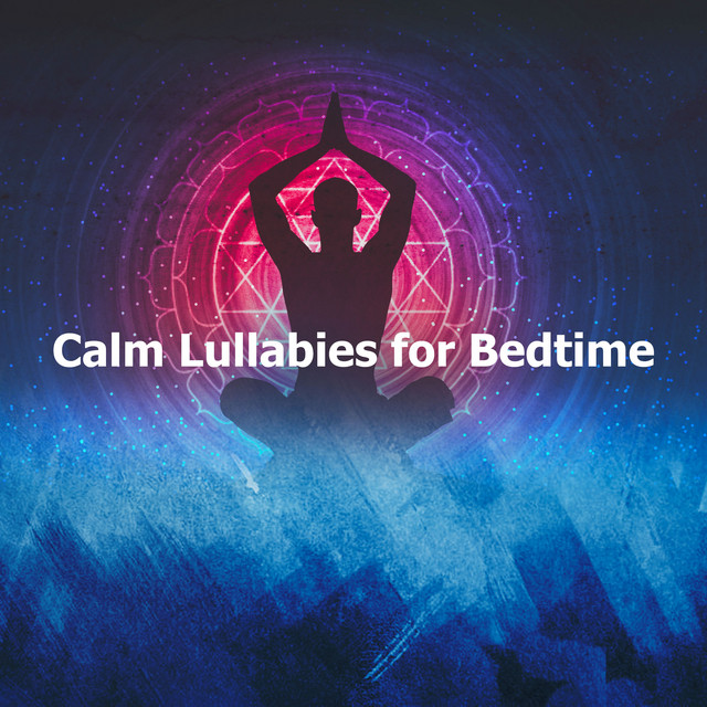 Calm Lullabies for Bedtime - Album by Relaxation Sleep Meditation | Spotify