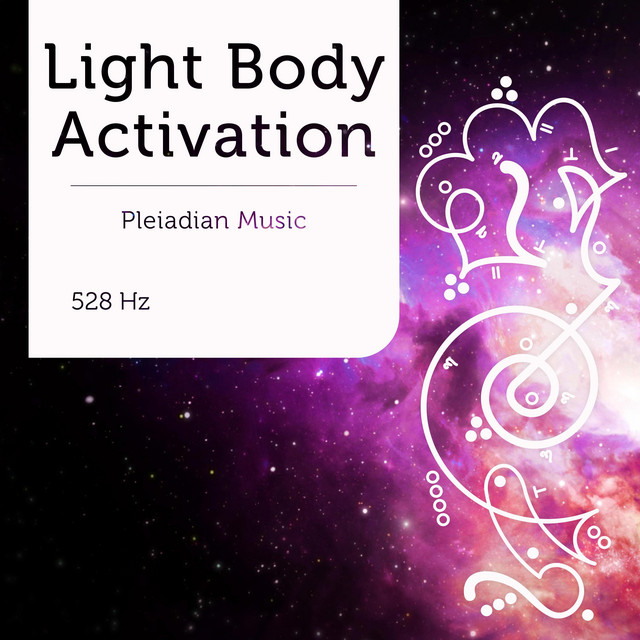 Pleiadian Music – Light Body Activation 528 Hz