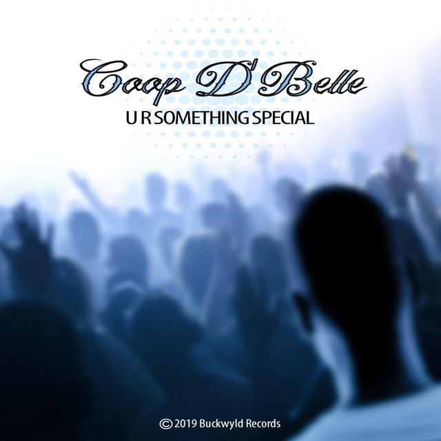 U R Something Special – Sencillo de Coop D' Belle | Spotify
