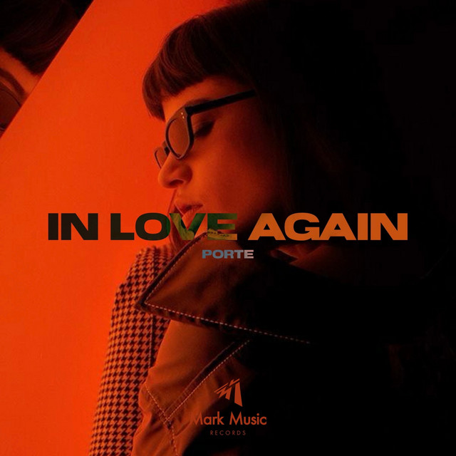 In Love Again - song and lyrics by Porte | Spotify