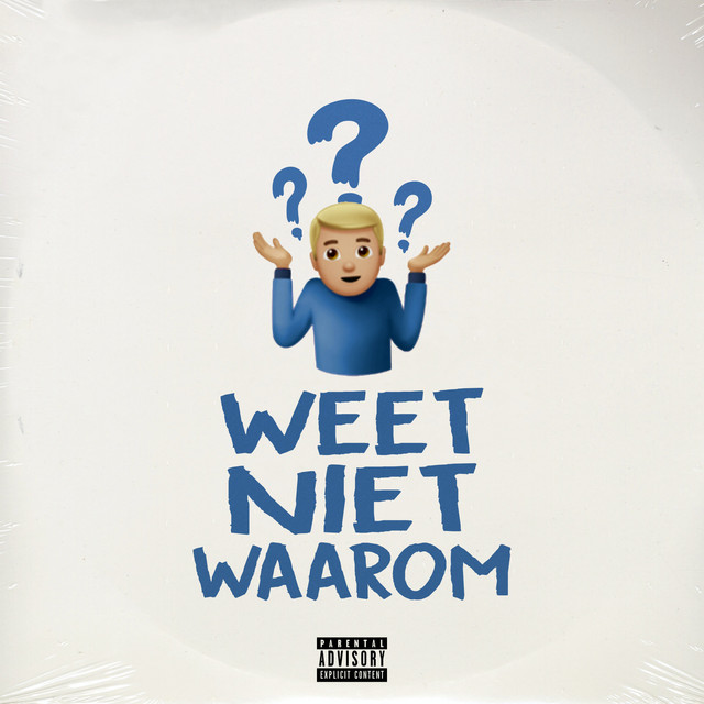 Weet Niet Waarom cover art