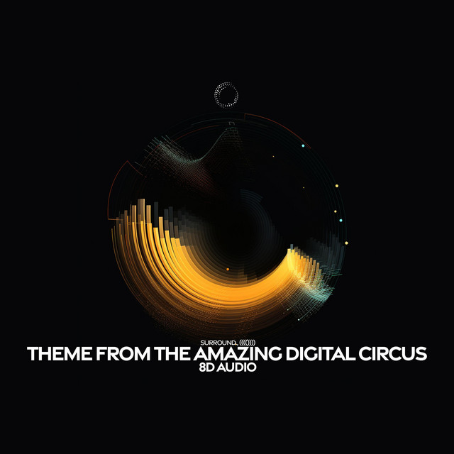 The Amazing Digital Circus - Main Theme (8D Audio) - Single by surround ...