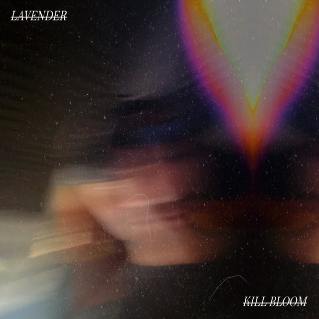 Lavender - EP by Kill Bloom | Spotify