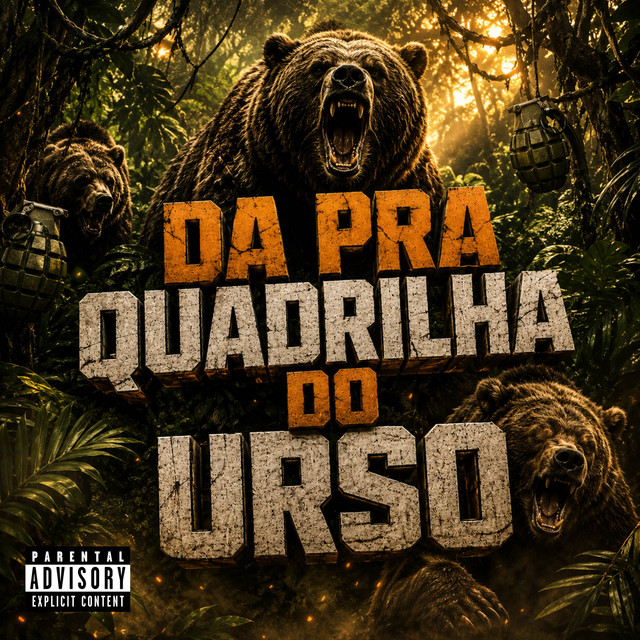 DA PRA QUADRILHA DO URSO