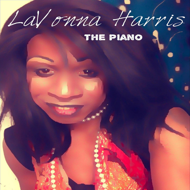 The Piano - Album by LaVonna Harris | Spotify