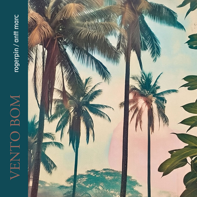 Vento Bom by rogerpin — album artwork