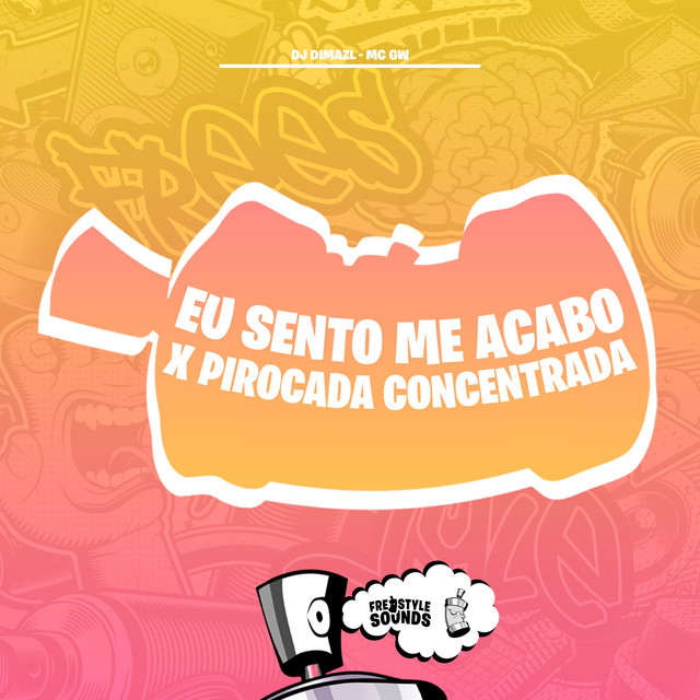 Eu Sento Me Acabo X Pirocada Concentrada