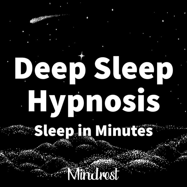 Deep Sleep Hypnosis: Sleep in Minutes cover art