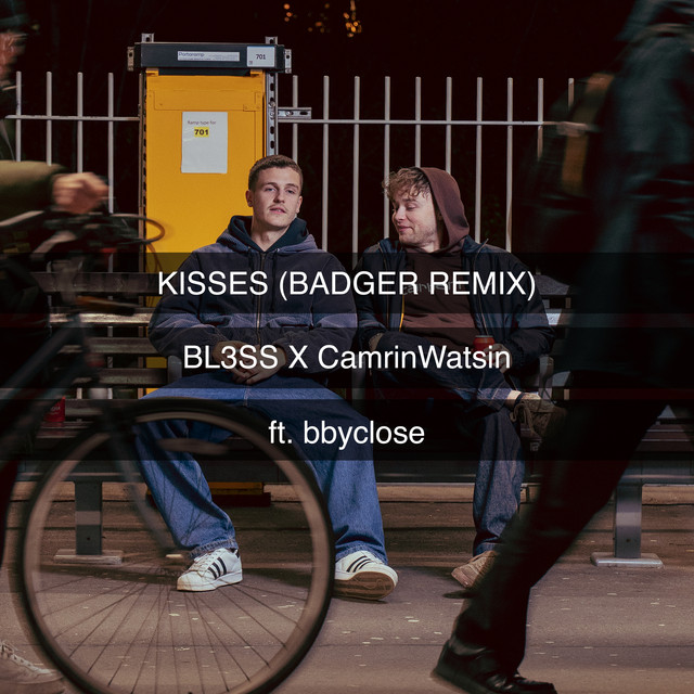 Kisses (feat. bbyclose) - Badger Remix