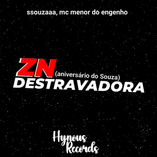 ZN DESTRAVADORA (aniversário do Souza)