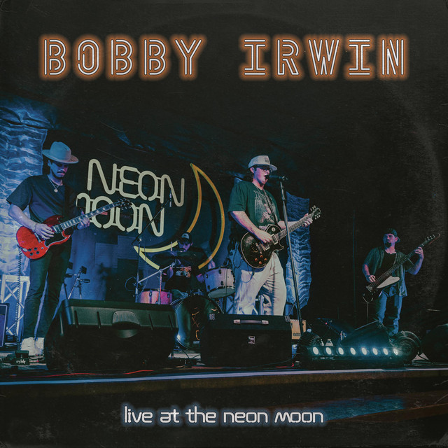 Bobby Irwin Live at The Neon Moon cover art