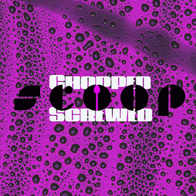 Scoop (chopped X screwed) artwork
