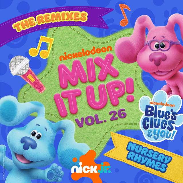 Nick Jr. Mix It Up! Vol. 26: Blue’s Clues & You! Nursery Rhymes (The Remixes) cover art