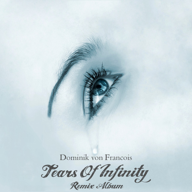 Tears Of Infinity (Remixes) cover art
