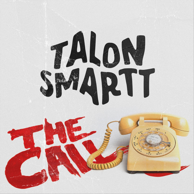 The Call - Single by Talon Smartt | Spotify