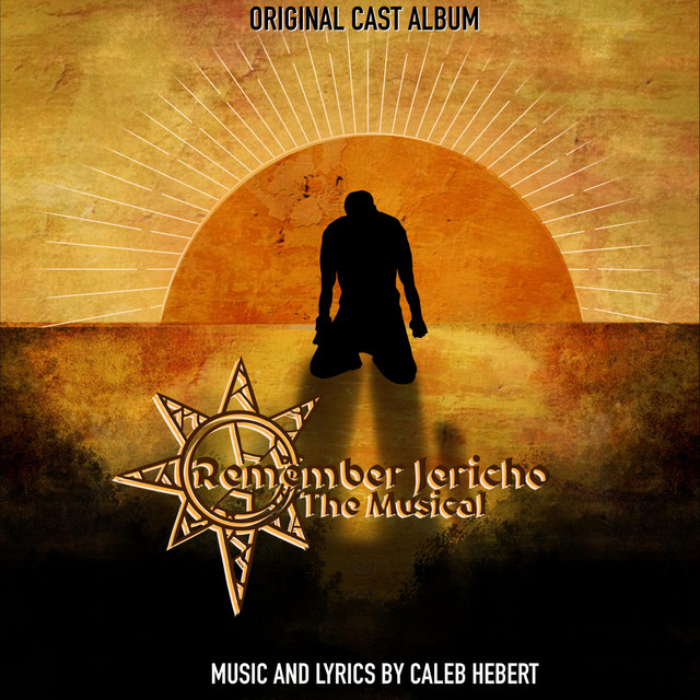 Remember Jericho: The Musical (Original Cast Recording Soundtrack) cover art