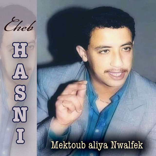 Cheb Hasni - El Mektoub Aliya Nwalfek cover art