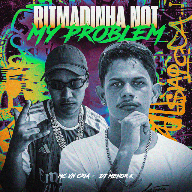 Ritmadinha Not My Problem