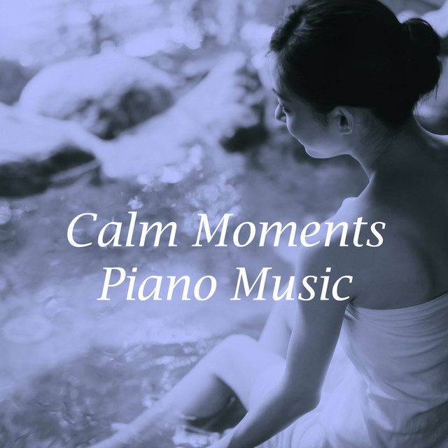 Calm Moments Piano Music cover