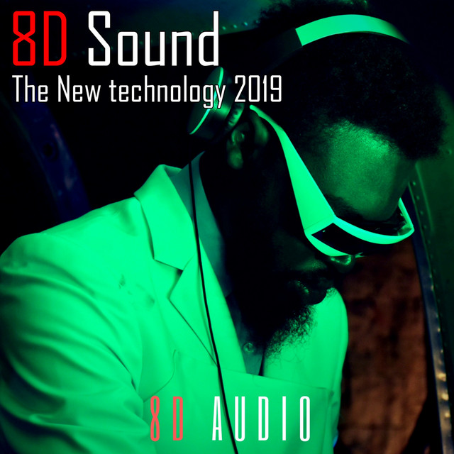 8D Sound the New Technology 2019 (Music 8D) cover art