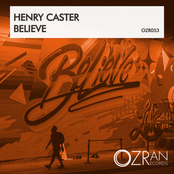 Cover art: Believe - Original Mix — Henry Caster