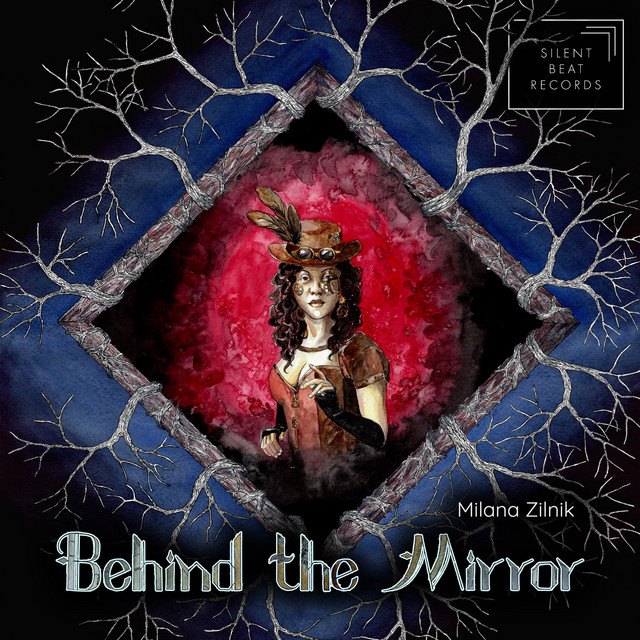 Обкладинка: Behind the Mirror — Milana Zilnik