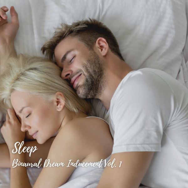 Sleep: Binaural Dream Inducement Vol. 1 - Album by Baby Sleeping Music ...