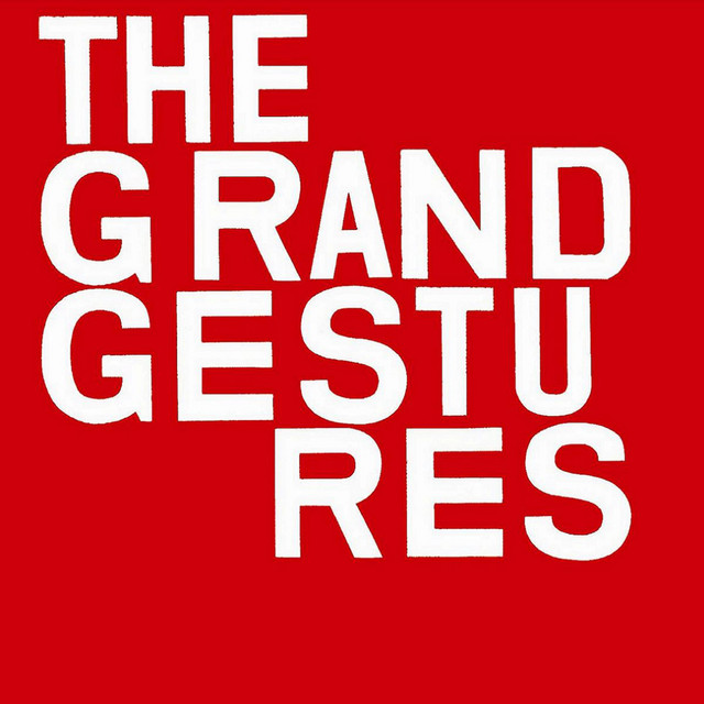The Grand Gestures