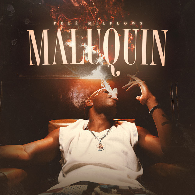 Maluquin by Pelé MilFlows