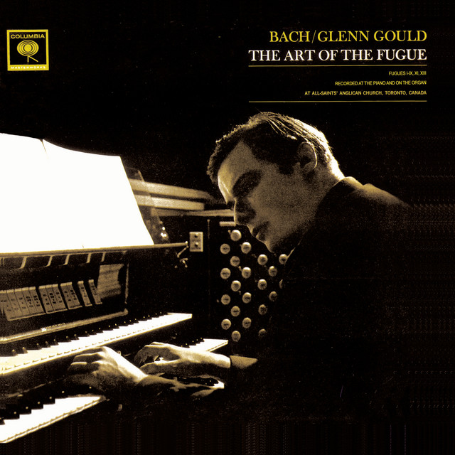 Bach: The Art of the Fugue, Fugues 1 - 9 (Glenn Gould - The