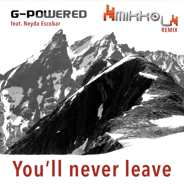 You'll Never Leave - Mikko L Remix