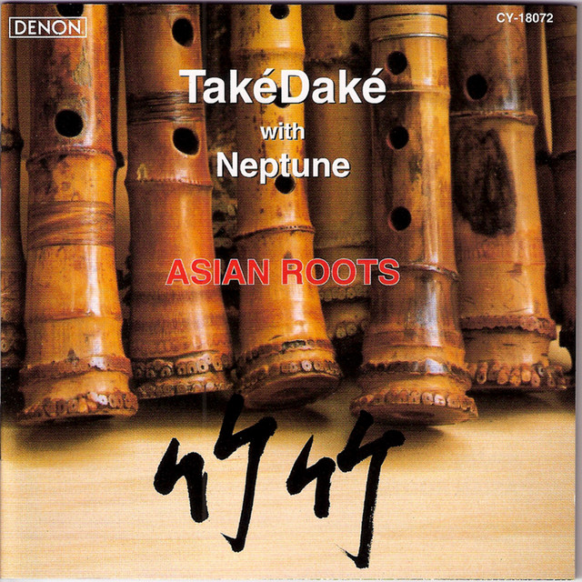 Asian Roots - Album by Takedake | Spotify