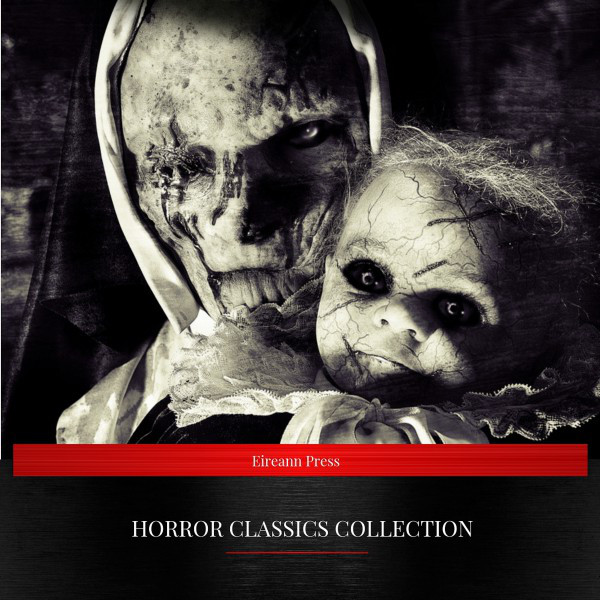 Horror Classics Collection - Audiobook by Various Artists | Spotify