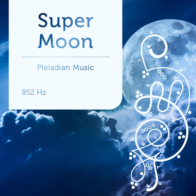  – Super Moon 852 Hz - Radio Edit