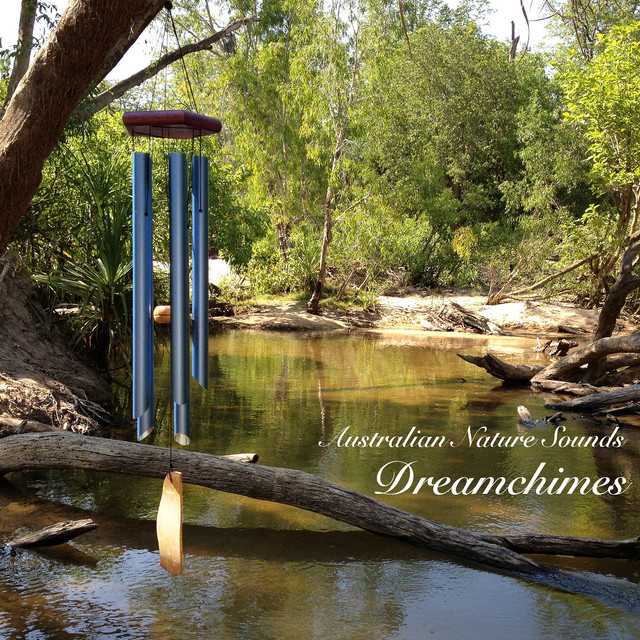 Dreamchimes - Wind Chimes in the Australian Bush cover art